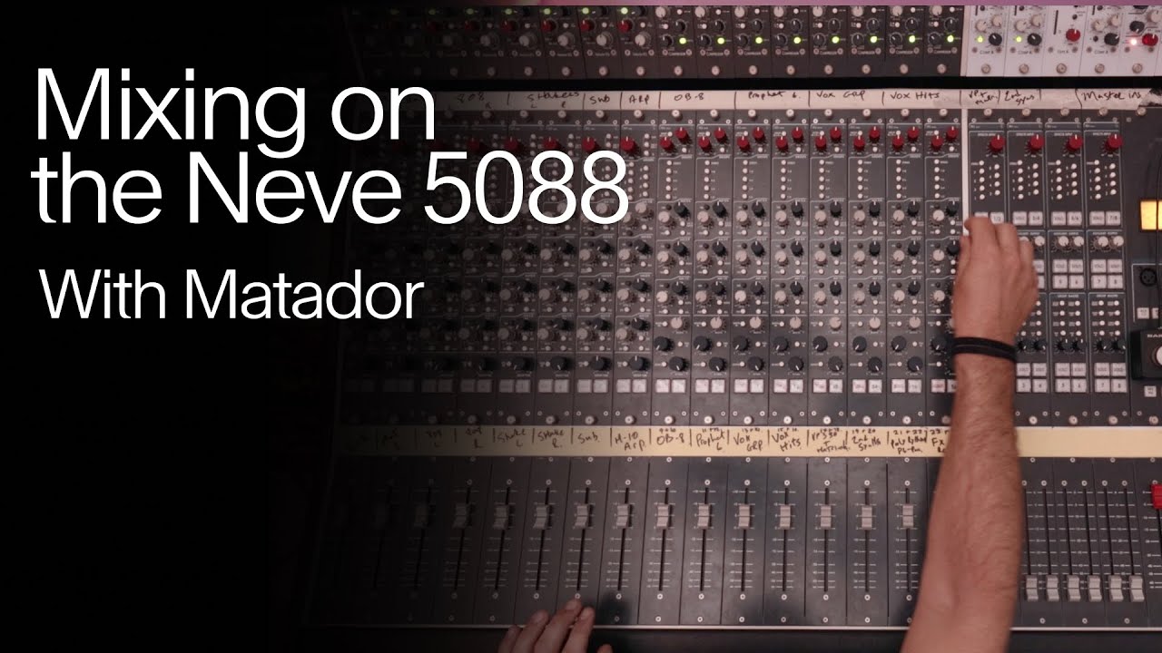 Matador mixing with the Neve 5088 (Sneak Peek)