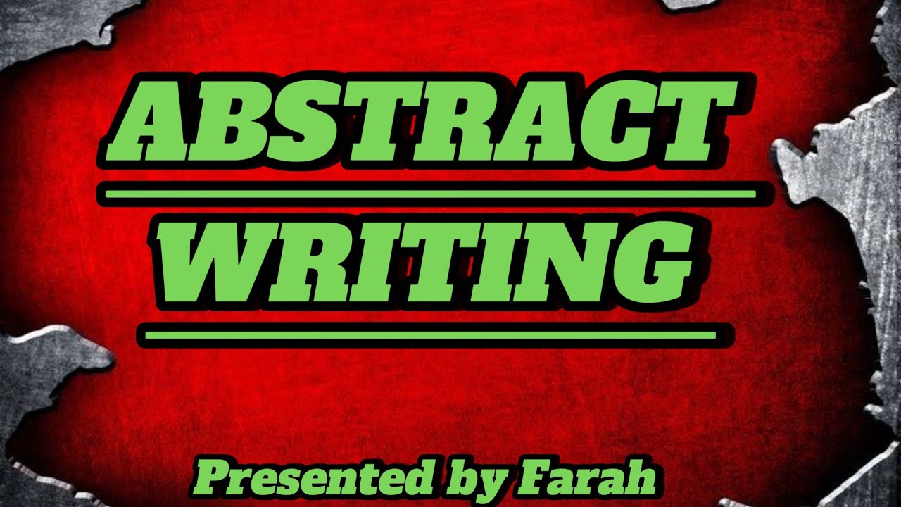 Abstract Writing by @Nursing with Farah | English 4th Semester