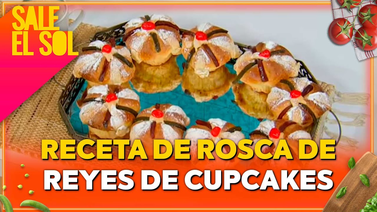 Receta de Rosca de Reyes de Cupcakes con la chef Ingrid Ramos I Sale el Sol
