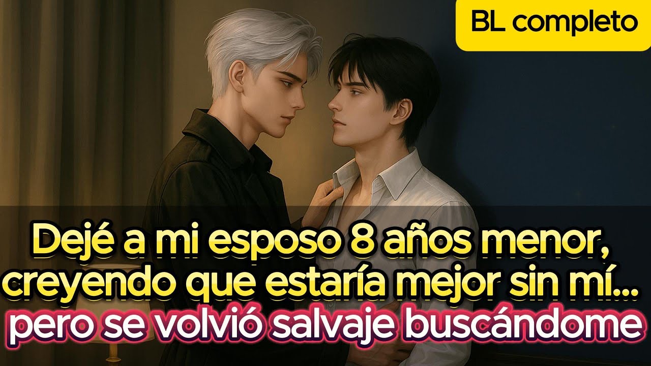 BL 🌈 Dejé a mi esposo 8 años menor creyendo que sería feliz sin mí… pero se volvió salvaje por mí.