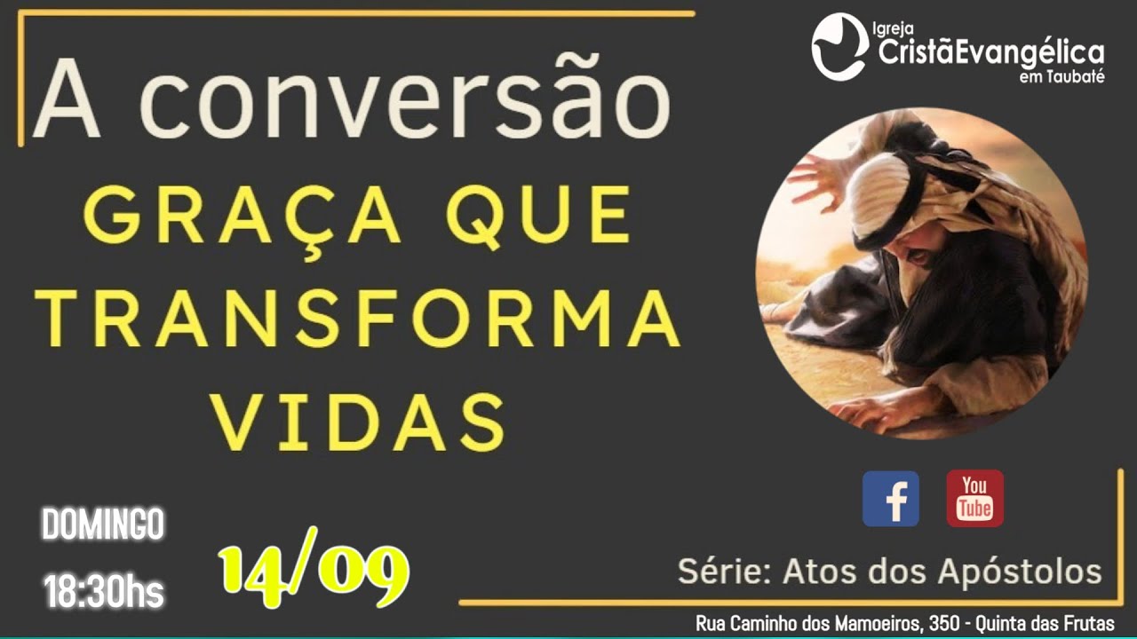 14.09 - A Convers&atilde;o: Gra&ccedil;a que transforma vidas - Atos 9.1-31