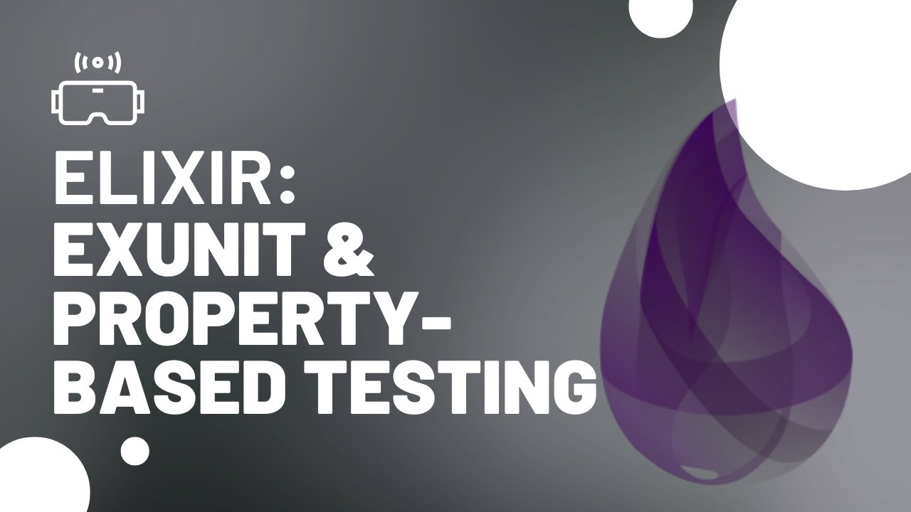 Unveil Elixir's Power: Mastering ExUnit & Property-Based Testing