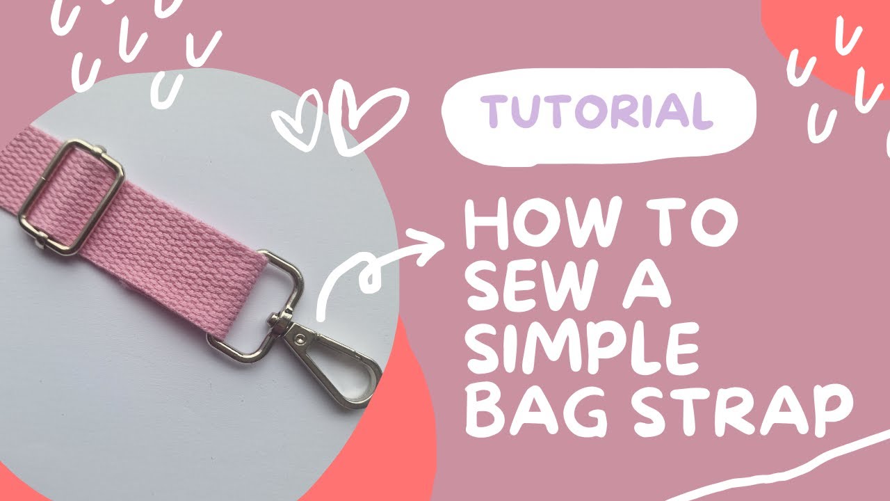How To Sew A Simple Bag Strap From Webbing