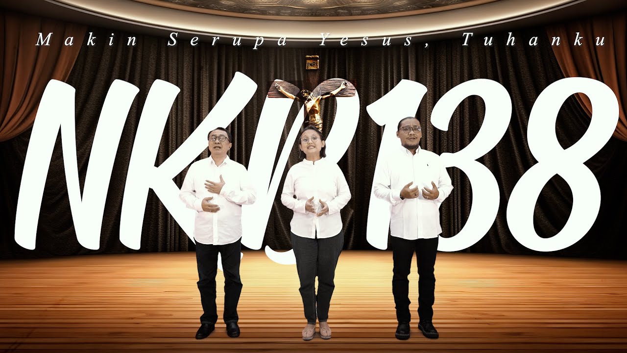 NKB 138 – Makin Serupa Yesus, Tuhanku
