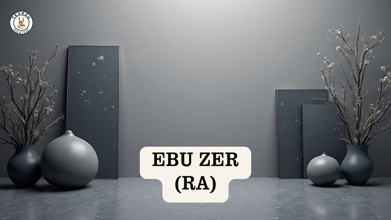 Ebu Zer (ra) Kimdir?