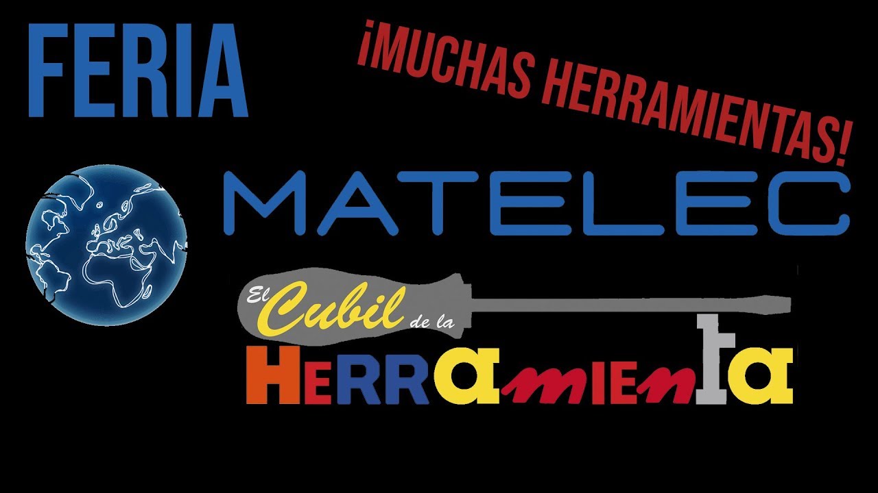 Visitamos la Feria matelec 2018  ¡Muchas herramientas!