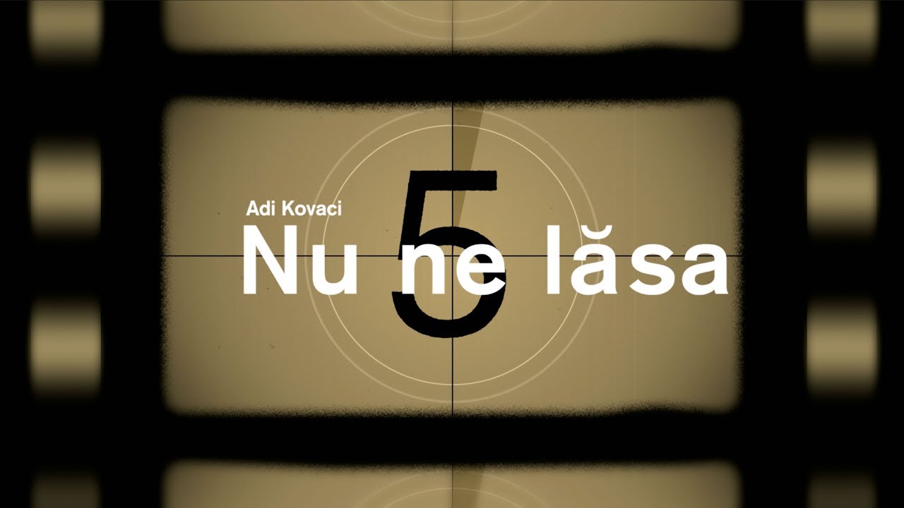 Adi Kovaci - Nu ne lăsa (Official Lyric Video)