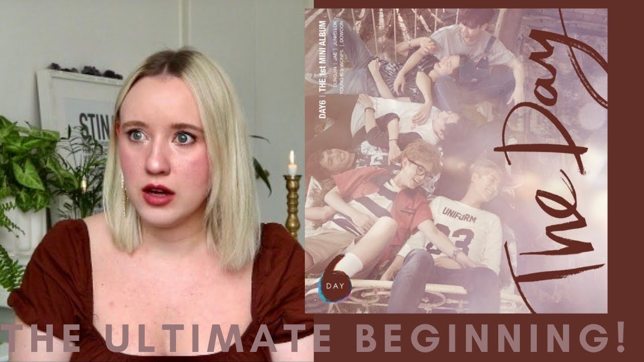 THE ULTIMATE BEGINNING! DAY6 (데이식스) THE DAY ALBUM FIRST LISTEN & REACTION!