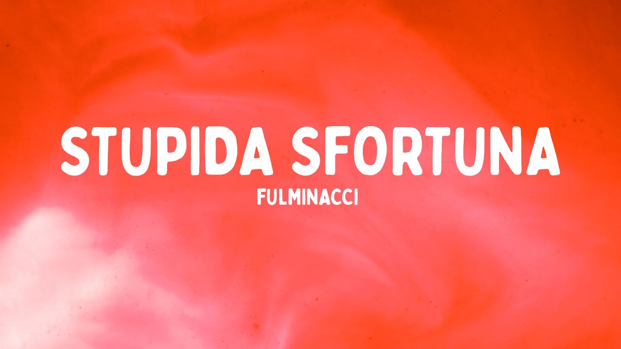 Fulminacci - Stupida sfortuna (Testo/Lyrics)