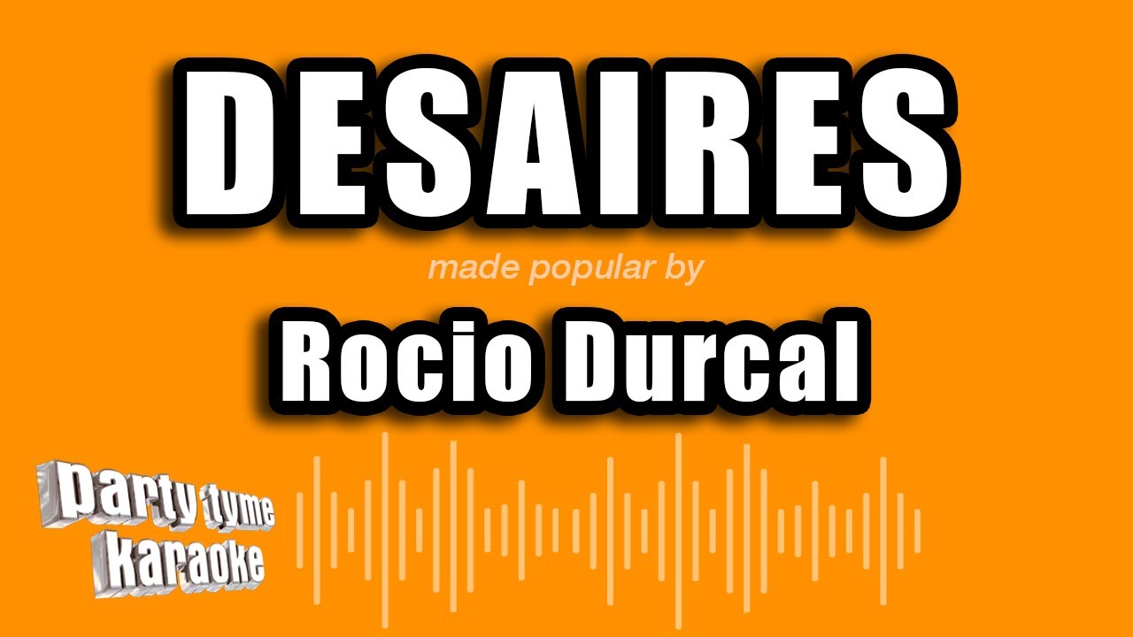 Rocio Durcal - Desaires (Versión Karaoke)