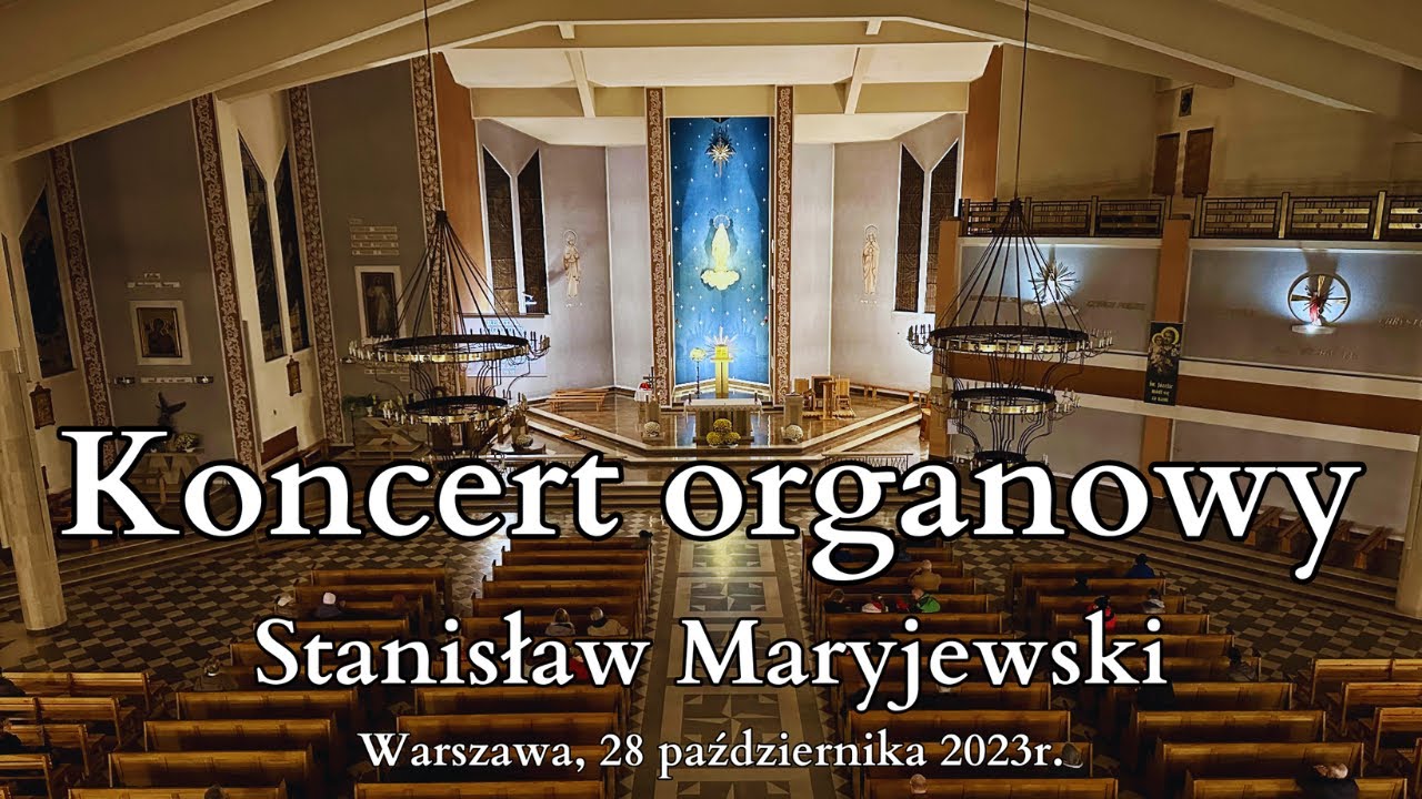 Koncert organowy | Stanisław Maryjewski