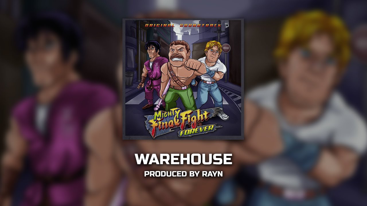 Mighty Final Fight Forever OST | 07 - Warehouse [Produced by ‪@RayN_Production‬]