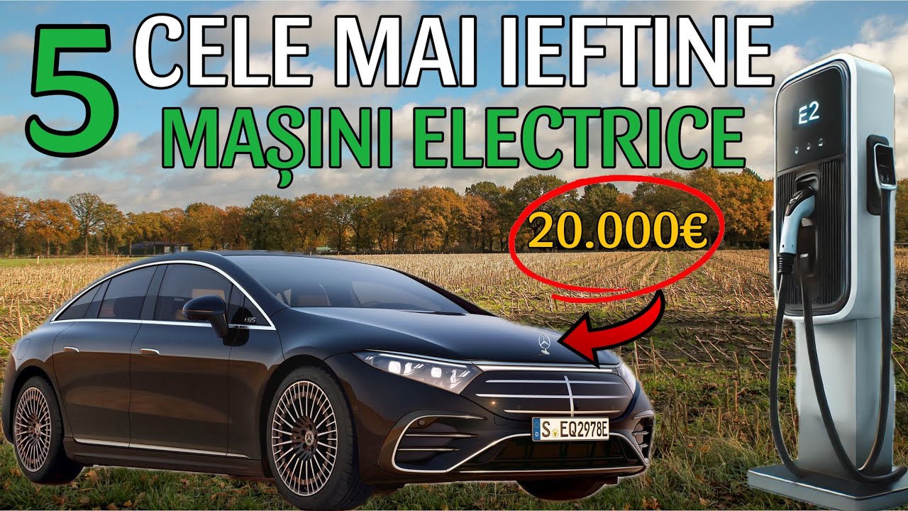 TOP 5 CELE MAI IEFTINE MAȘINI ELECTRICE DIN 2025! (DE LA 10.000 EURO)