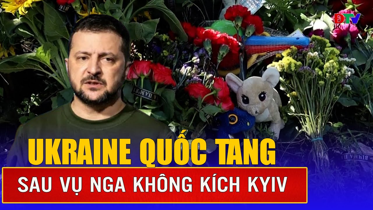 Ukraine Quốc tang sau vụ Nga kh&ocirc;ng k&iacute;ch Kyiv| Điện Bi&ecirc;n TV