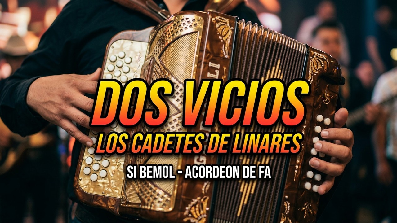 (Los Cadetes De Linares) Rosendo Cantu-Dos Vicios-Si Bemol-Acordeon de FA