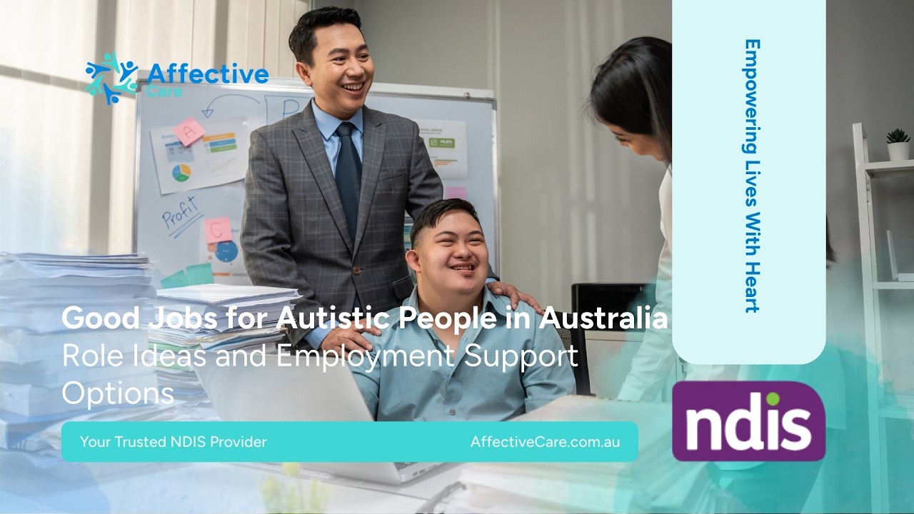 Good Jobs for Autistic People in Australia: Role Ideas and Employment Support Options