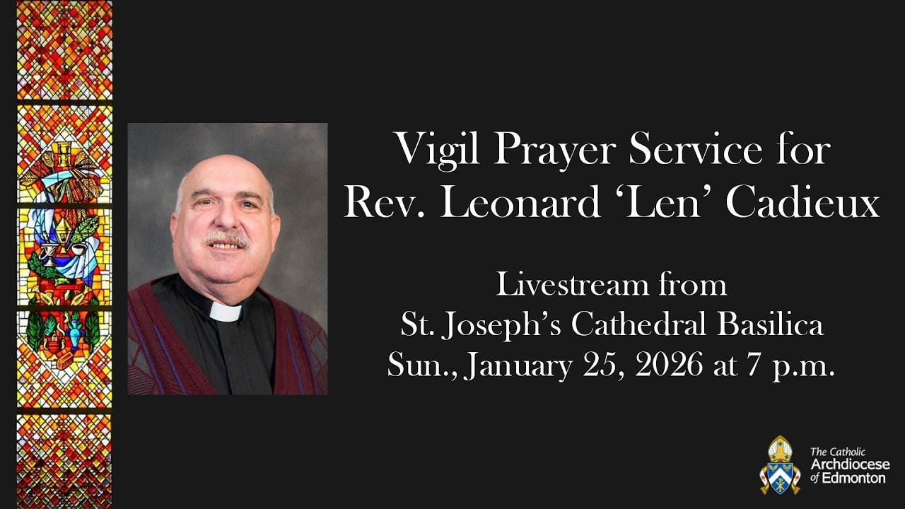 LIVE: Vigil Prayers for Rev. Leonard ‘Len’ Cadieux (Sun, Jan. 25, 2026)