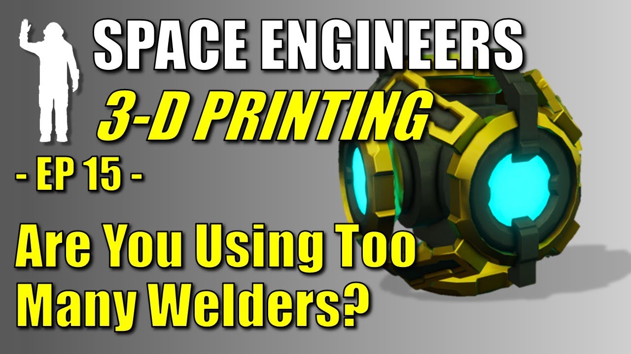 Space Engineers - EP15 - How to Build a Ship Printer with Less Welders - No Welding Walls - Tutorial