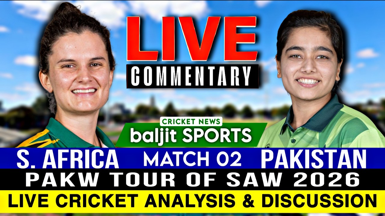 🔴 Match 02 | South Africa Women vs Pakistan Women Live | Sa-w vs Pak-w | Pakw vs Saw 2026