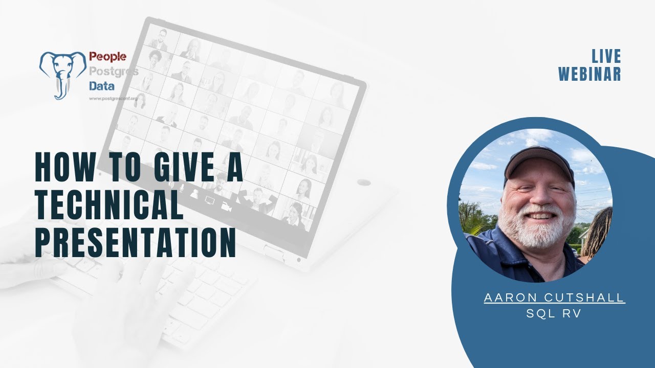 How to Give a Technical Presentation | Aaron Cutshall | Postgres World Webinars 2025