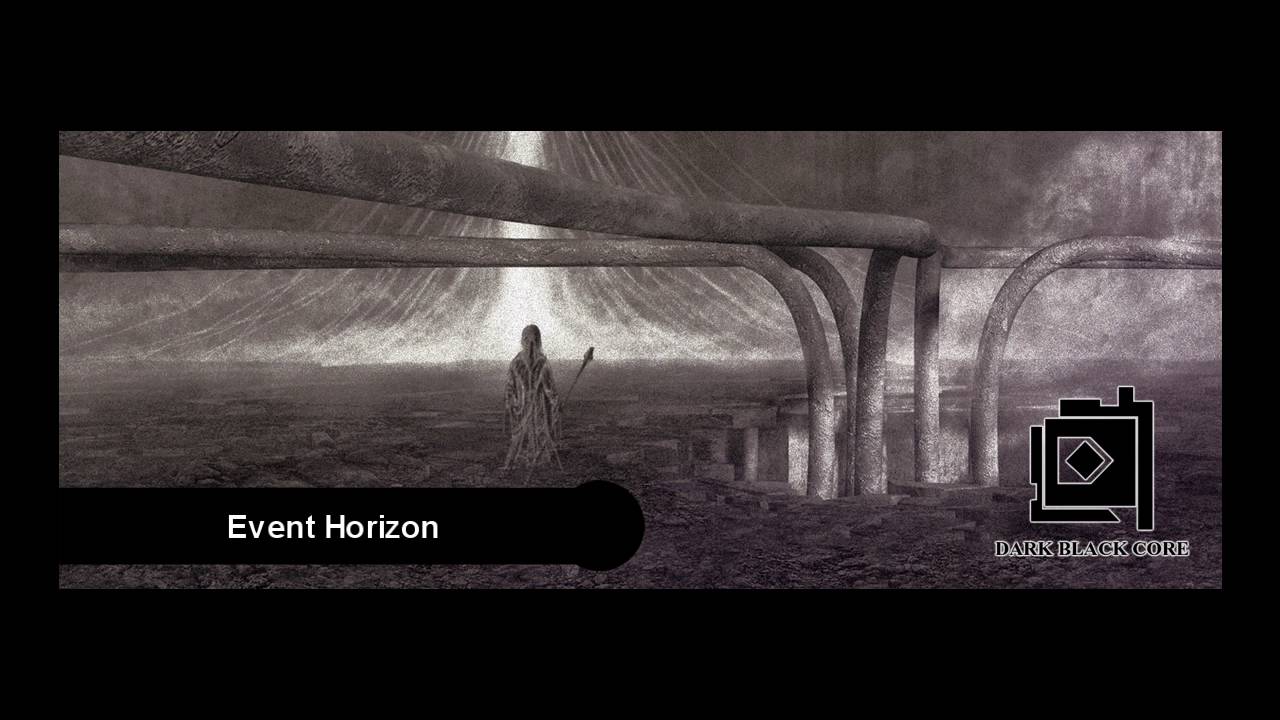Dark Black Core - Event Horizon [Full Album] Dark Ambient