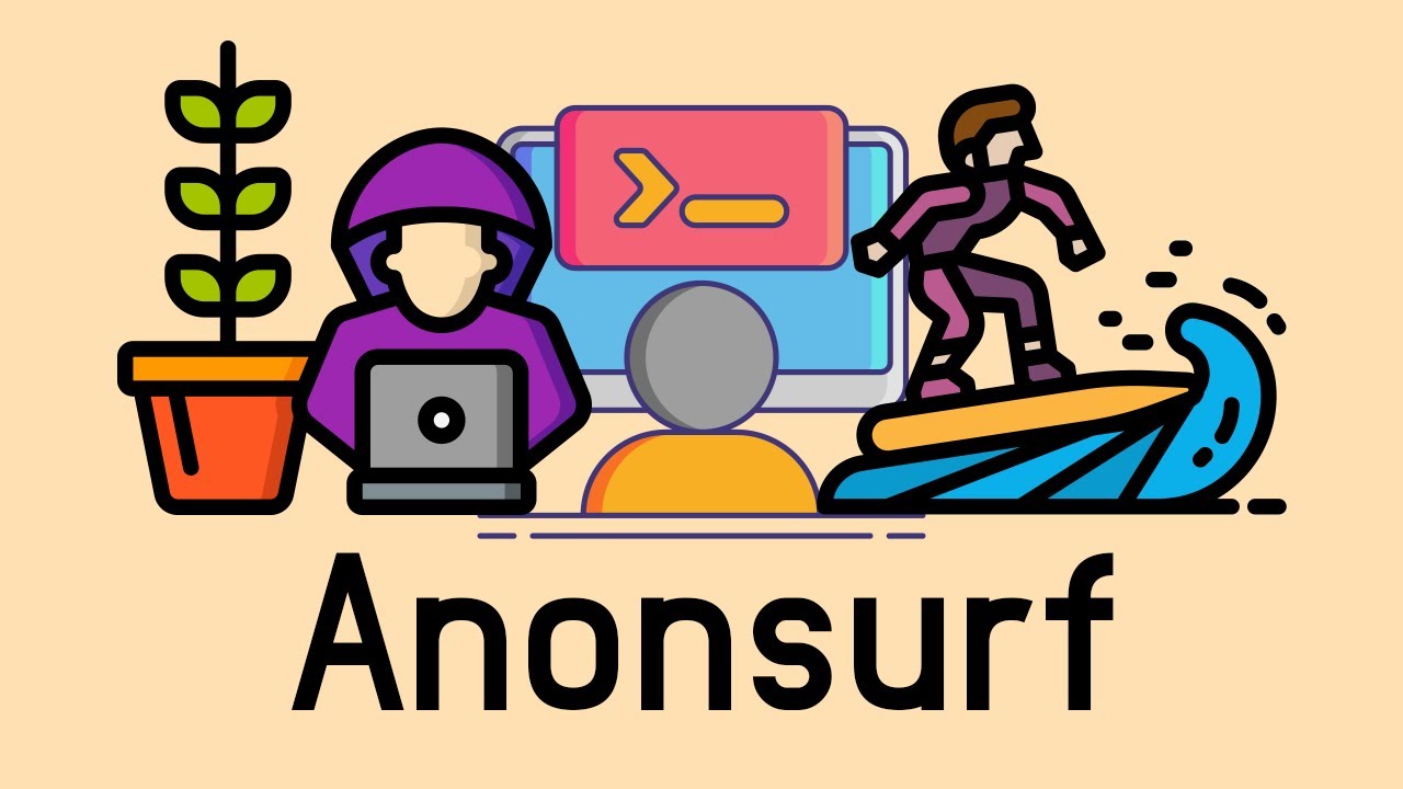 A Hacker Explains How to Use Anonsurf to be anonymous on the internet Anonymity
