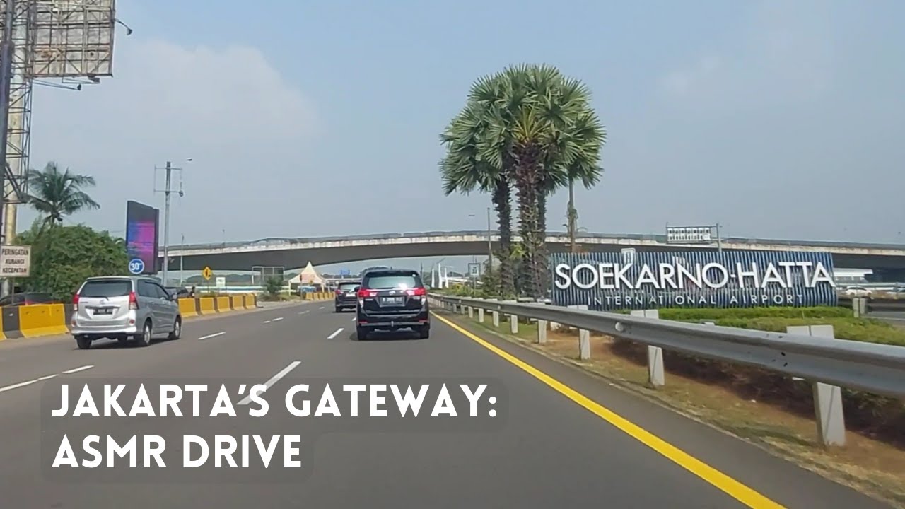 Relaxing ASMR Drive on the Prof. Dr. Sedyatmo Toll Road | Jakarta’s Gateway to the World - 10.00 AM