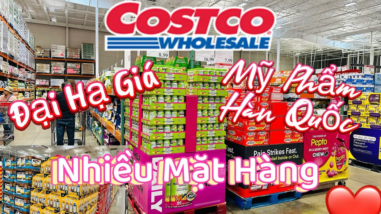 COSTCO Wholesale đại hạ giá nhiều mặt hàng mới về, Mỹ phẩm Hàn Quốc và thực phẩm chức năng.
