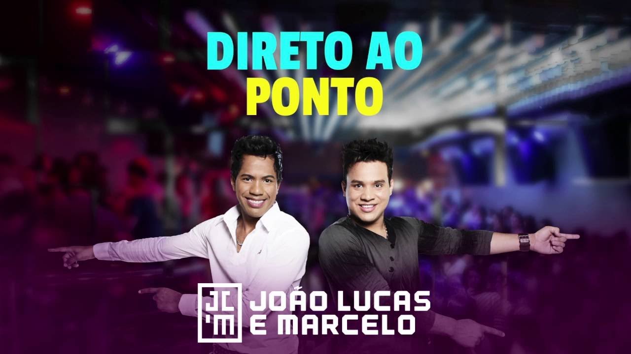 João Lucas e Marcelo - Direto ao ponto