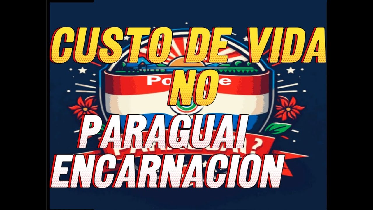 Custo de vida no Paraguai 