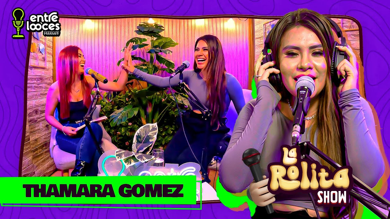 🎧 Thamara Gomez en la Rolita Show 🎶🎤 | Recordando Éxitos - Session Live | Entre Looces Podcast