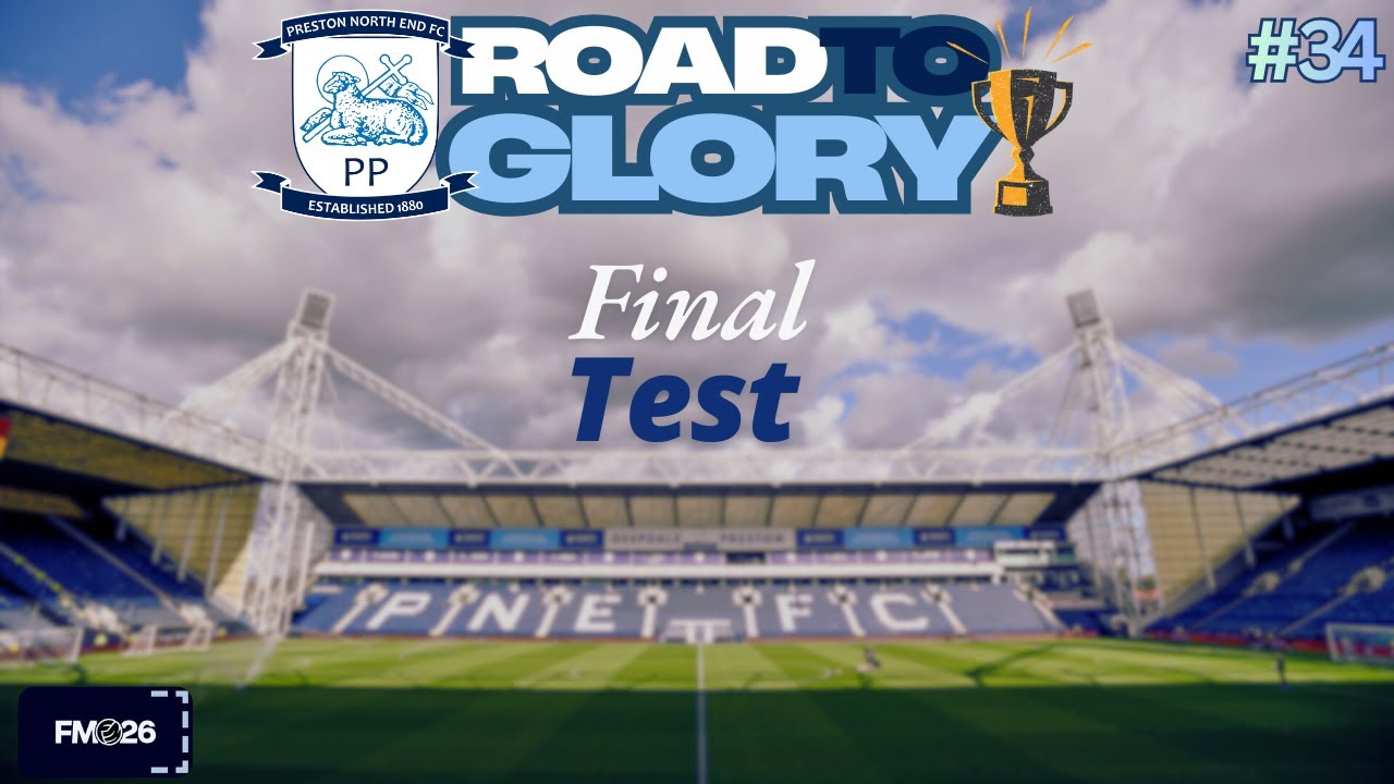 Final Test | FM26 PNE