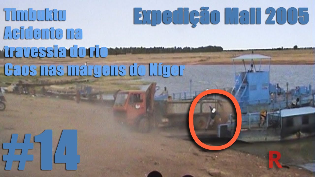 Expedição Mali 2005 #14 Timbuktu, acidente na travessia do rio e caos nas margens do Níger | Rituais