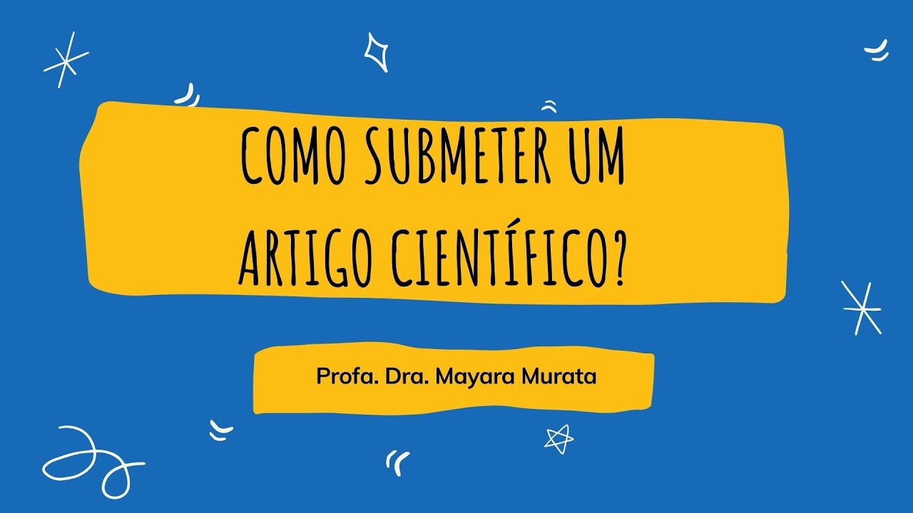 Como submeter um artigo cient&iacute;fico? Passo a passo!