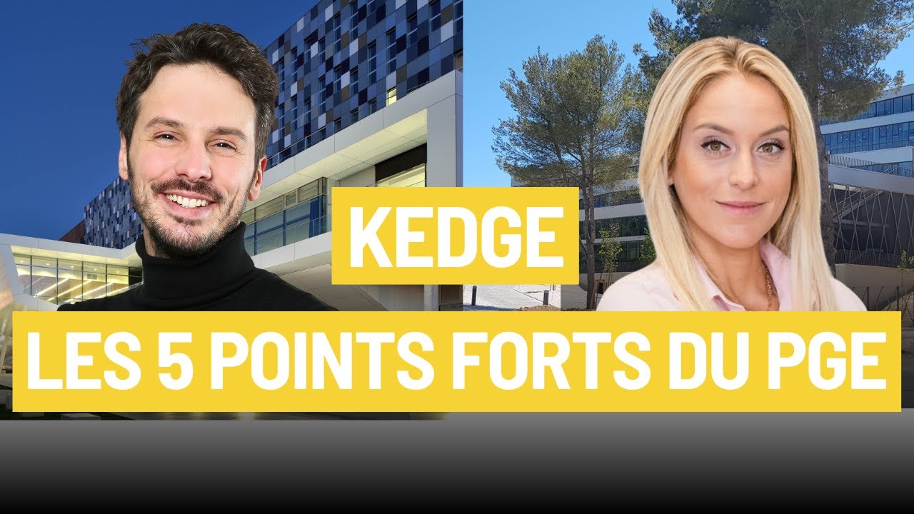 KEDGE : Les 5 points forts du PGE (Programme Grande Ecole)