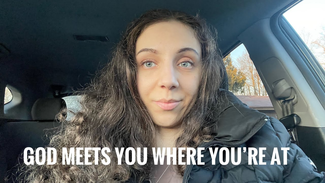 God Meets You Where You’re At