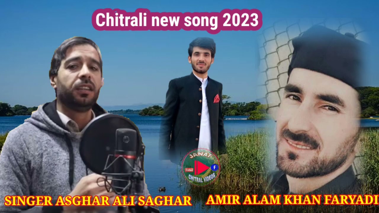 Asghar ali saghar new chitrali song Hosta gilasoten afas ma nki/poet Amir alam khan