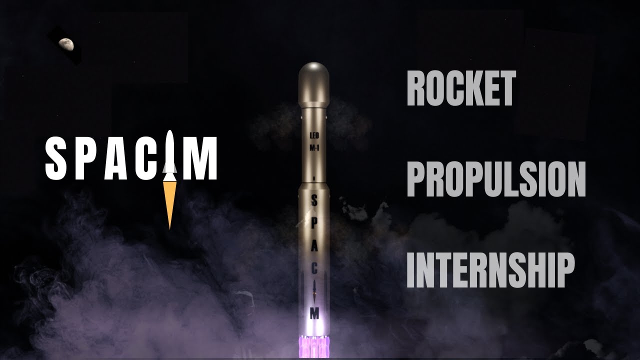 Rocket Propulsion Internship | SPACIM | Rocket Science and Engineering