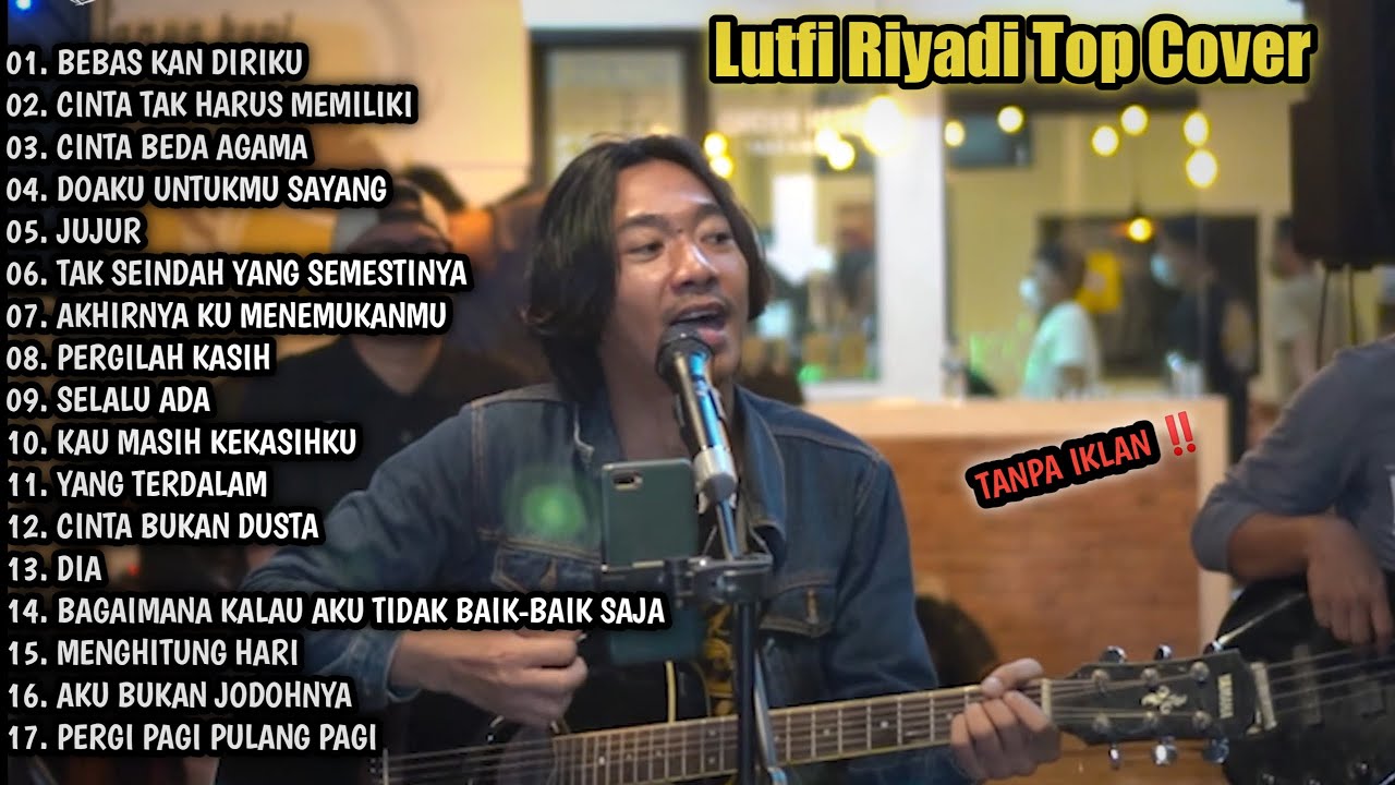 FULL ALBUM LAGU COVER TERBAIK LUTFI RIYADI PALING HITZ DAN POPULER TANPA IKLAN ‼️ MUSIC INDONESIA