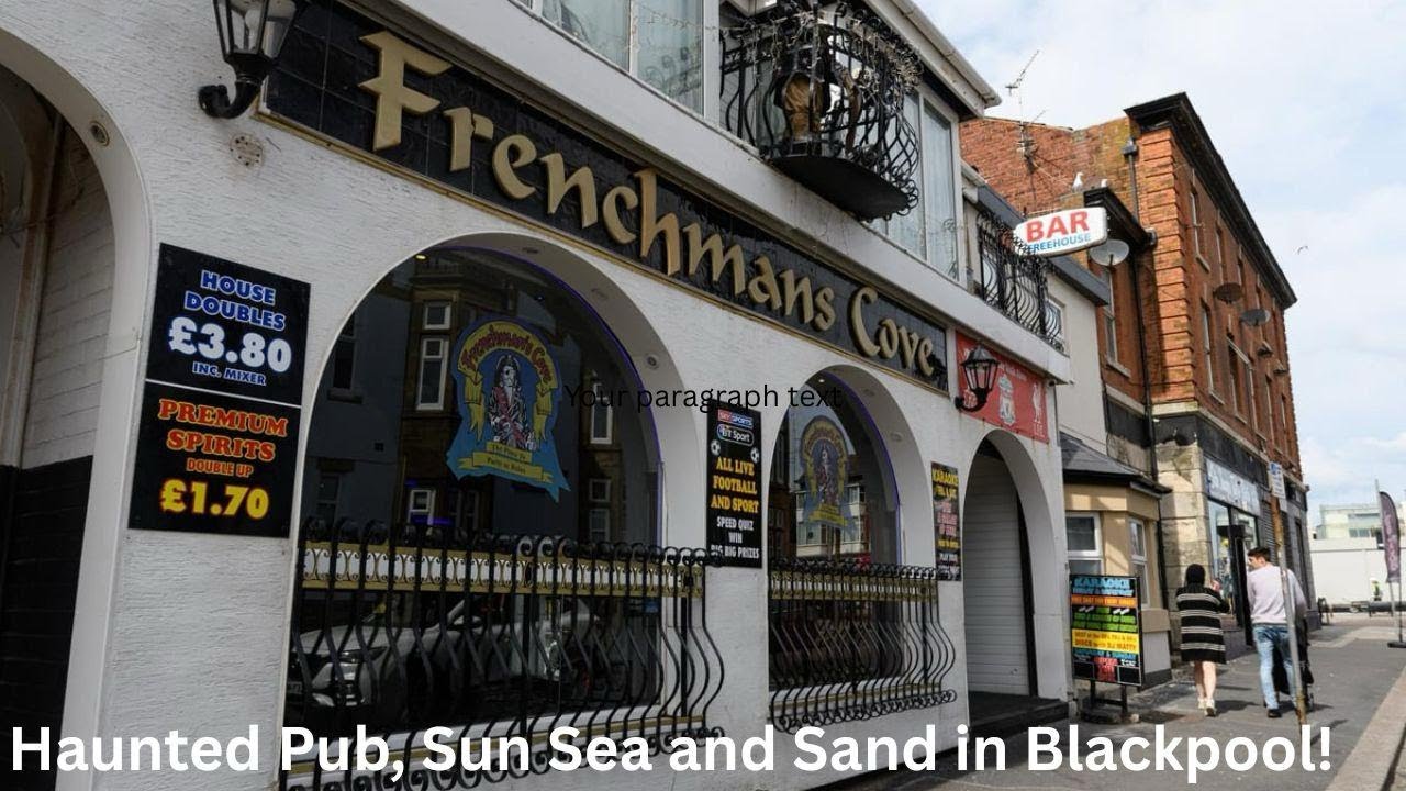 Blackpool: Crowds Flock to the Beach While Ghosts Haunt the Old Pub!
