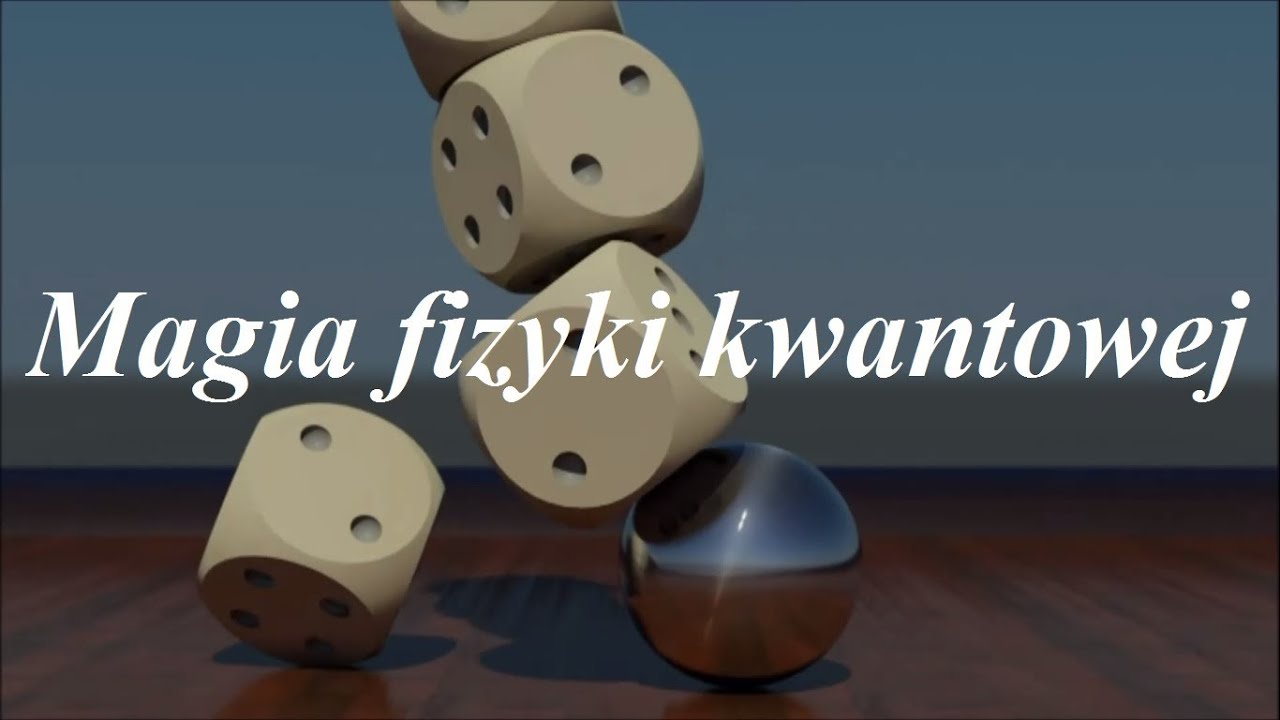 Magia fizyki kwantowej