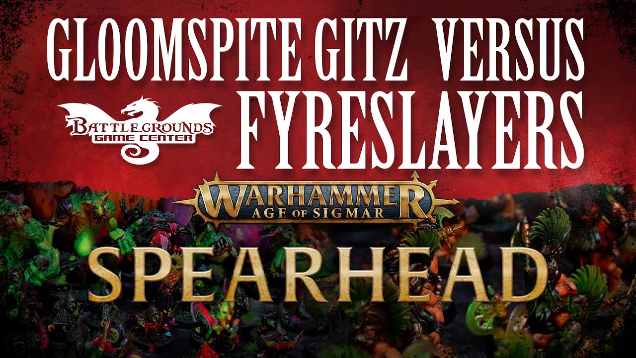 Spearhead Battle Report - Gloomspite Gitz Versus Fyreslayers