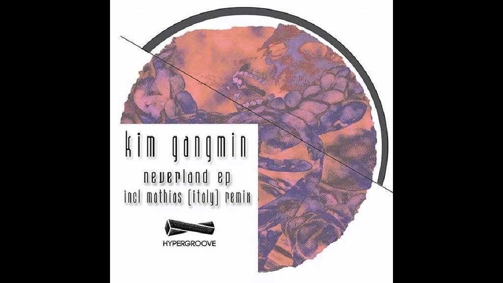 Kim Gangmin - Neverland (Mathias [Itlay] Remix)