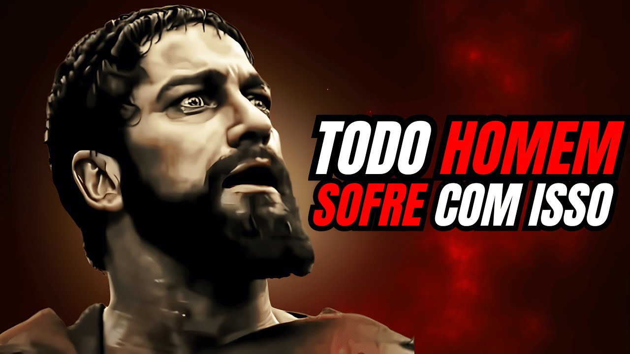 TODO HOMEM J&Aacute; SENTIU ISSO &mdash; MAS QUASE NINGU&Eacute;M ADMITE - O SOFRIMENTO SILENCIOSO - ESTOICISMO