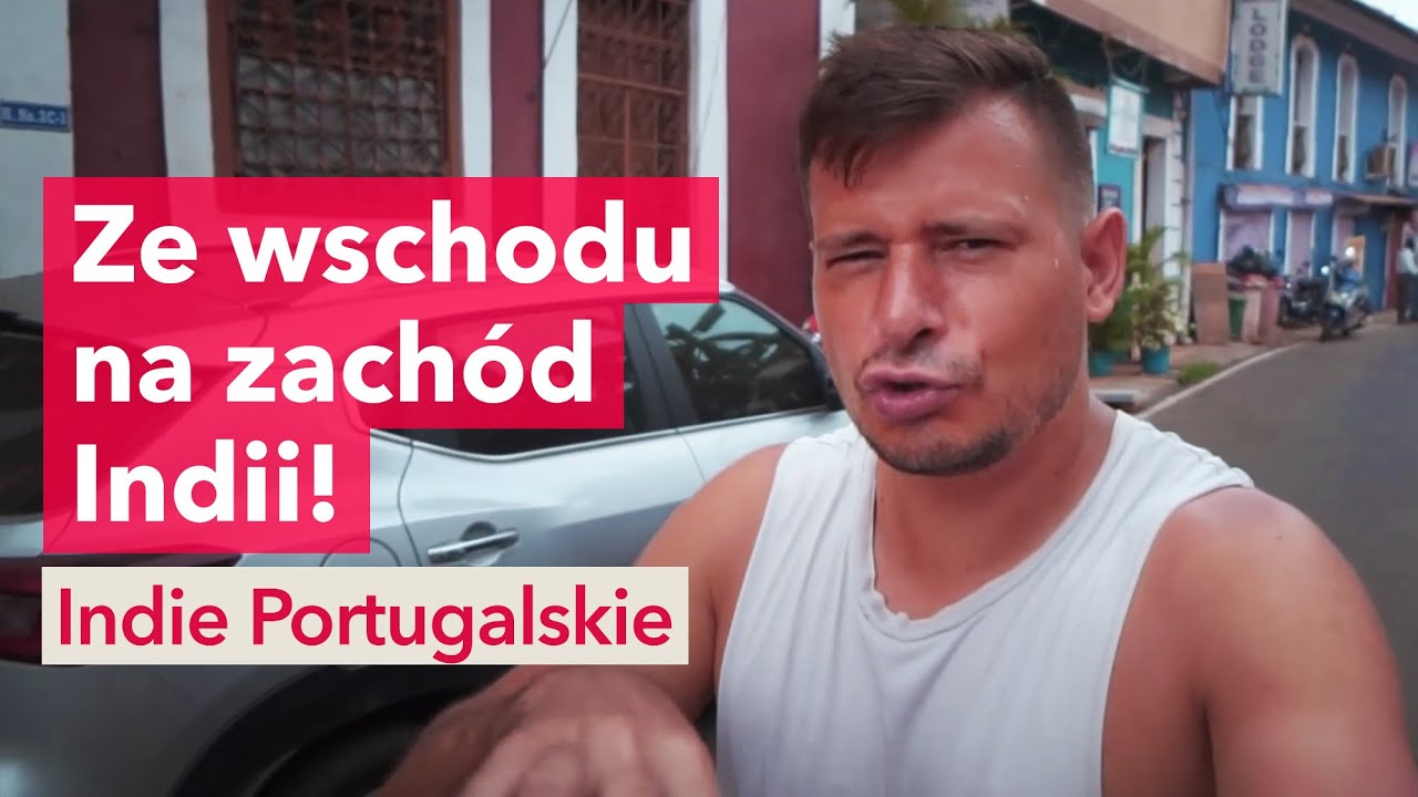 Indie Portugalskie? Przejechałem ze Wschodu na Zachód Indii! Przez Indie odc.22