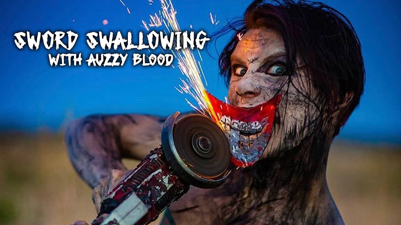Sword Swallowing with Auzzy Blood
