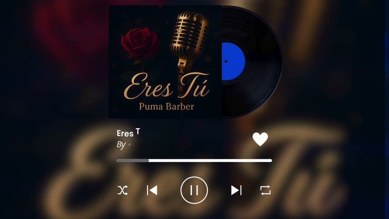 Eres Tu - Puma Barber