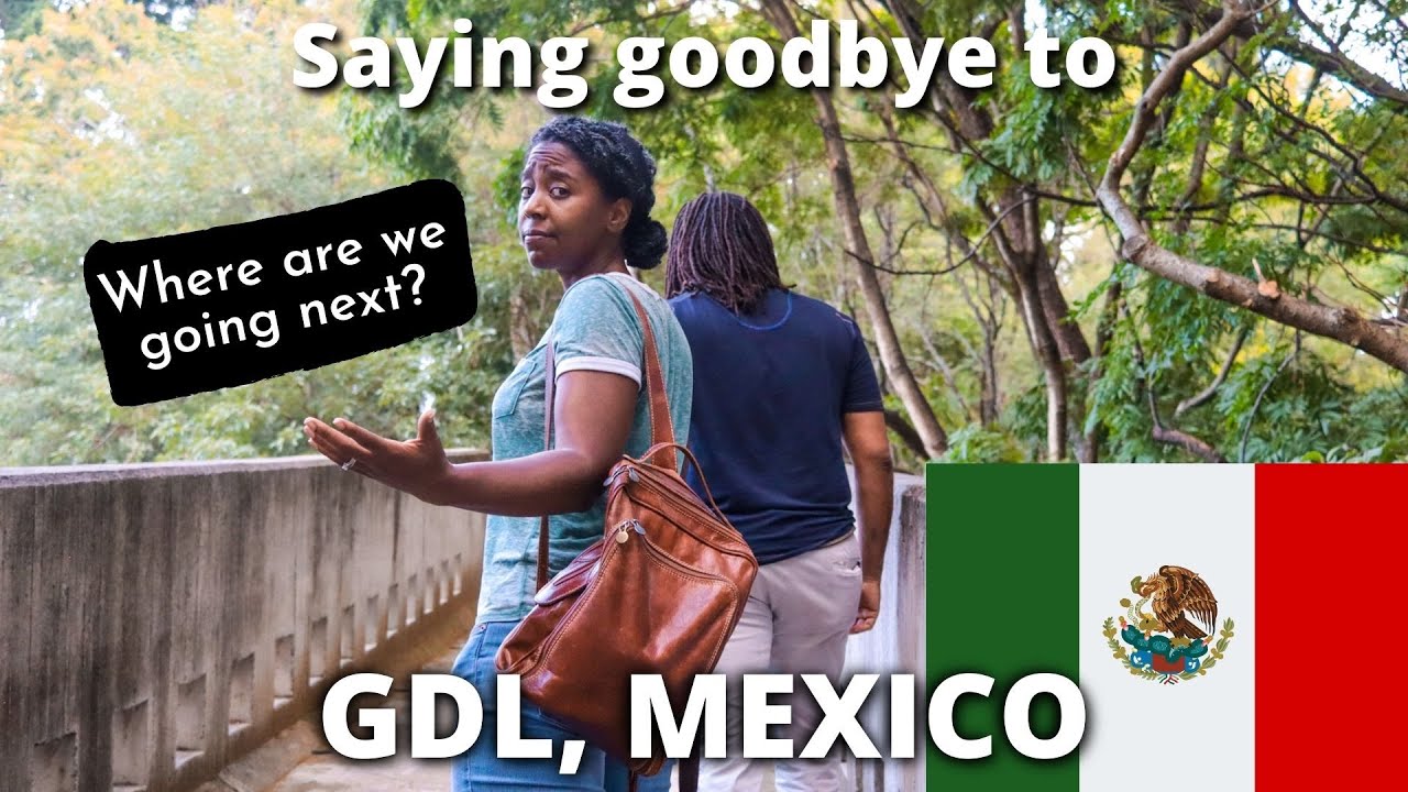 🇲🇽 Why We're Leaving Guadalajara Mexico