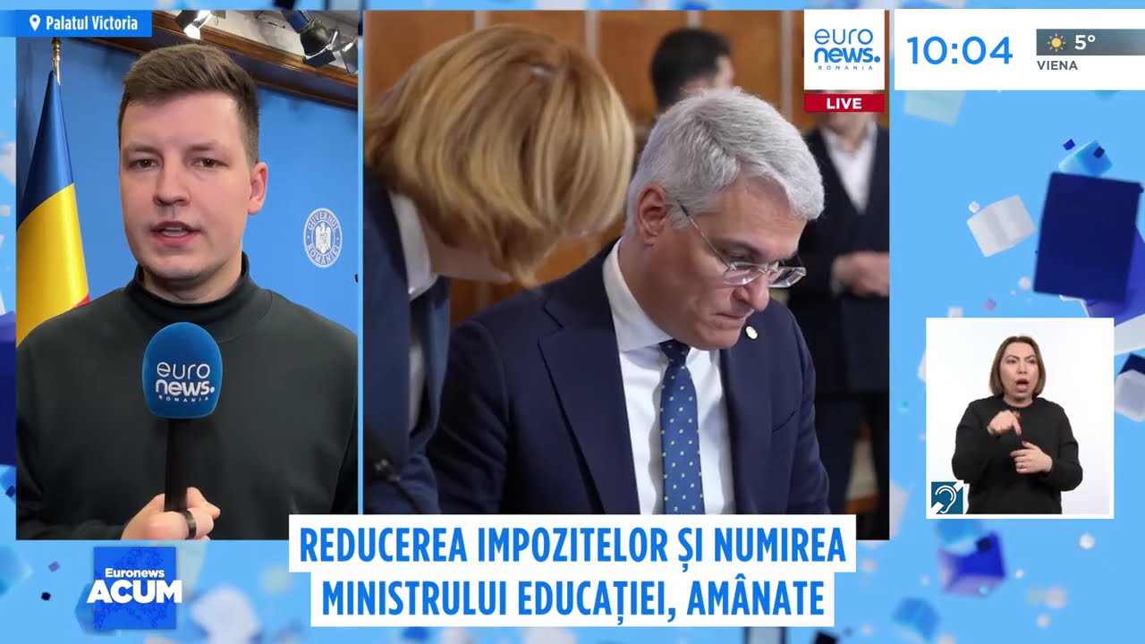 Deciziile privind reducerea impozitelor și numirea Ministrului Educației au fost amânate