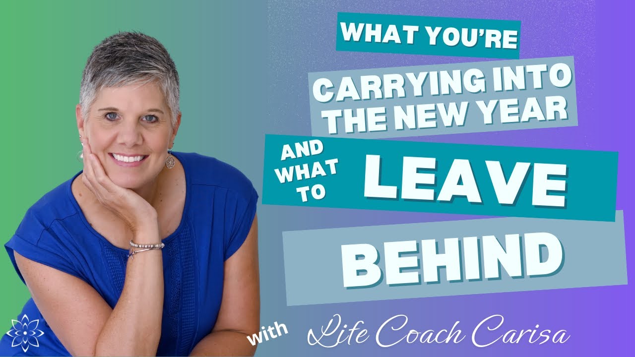 What You’re Carrying Into the New Year (And What to Leave Behind)